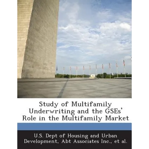 Study of Multifamily Underwriting and the Gses' Role in the Multifamily Market