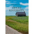 Sweet Adversity: A Southern Writer Finds Stories-and Good-in Everything