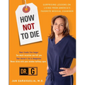 How Not to Die: Surprising Lessons from America's Favorite Medical Examiner