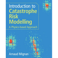 Introduction to Catastrophe Risk Modelling