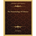 The Demonology Of Mexico