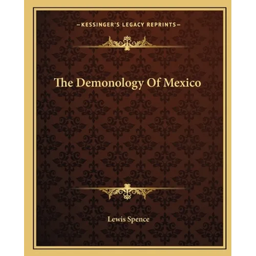 The Demonology Of Mexico