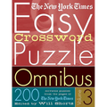 The New York Times Easy Crossword Puzzle Omnibus Volume 3: 200 Solvable Puzzles from the Pages of the New York Times