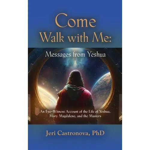 Come Walk with Me: Messages from Yeshua