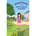 Grace's Garden: A Place Where God's Grace Abounds