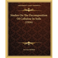 Studies On The Decomposition Of Cellulose In Soils (1916)