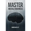 Master Mental Toughness