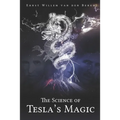 The science of Tesla's Magic