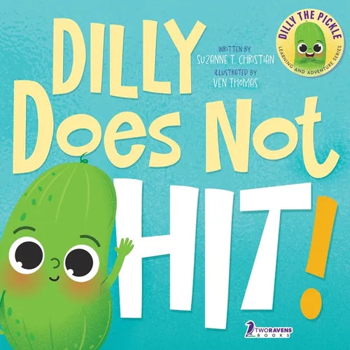 Dilly Does Not Hit!: A Read-Aloud Toddler Guide About Hitting (Ages 2-4)
