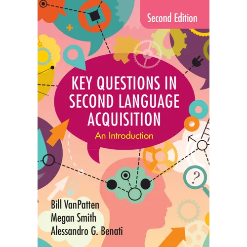Key Questions in Second Language Acquisition