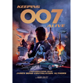 Keeping 007 Alive