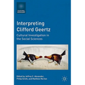 Interpreting Clifford Geertz: Cultural Investigation in the Social Sciences