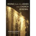 Rising from the Ashes into Church Renewal