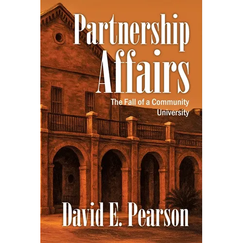 Partnership Affairs: The Fall of a Community University