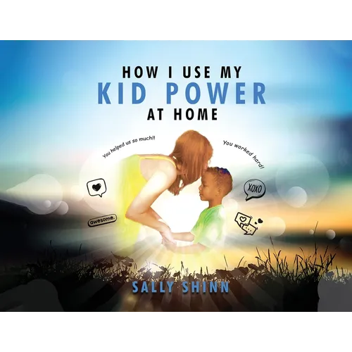 How I Use My Kid Power at Home