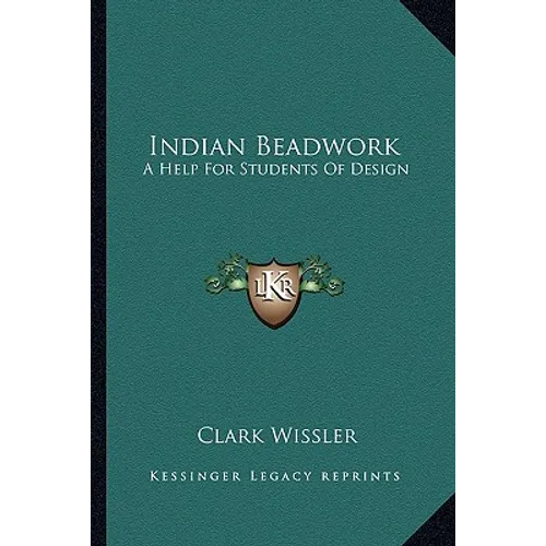 Indian Beadwork: A Help For Students Of Design