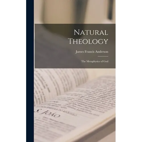 Natural Theology; the Metaphysics of God