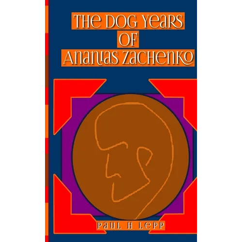 The Dog Years of Ananias Zachenko