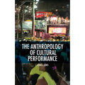 The Anthropology of Cultural Performance
