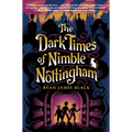 The Dark Times of Nimble Nottingham