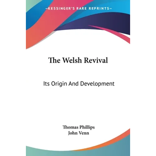 The Welsh Revival: Its Origin And Development