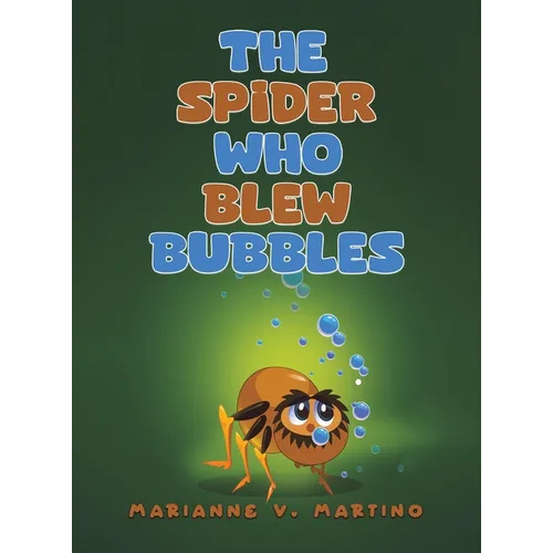 The Spider Who Blew Bubbles