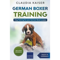 German Boxer Training: Dog Training for Your German Boxer Puppy