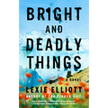 Bright and Deadly Things