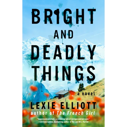 Bright and Deadly Things