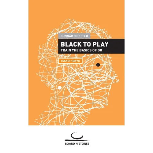 Black to Play!: Train the Basics of Go
