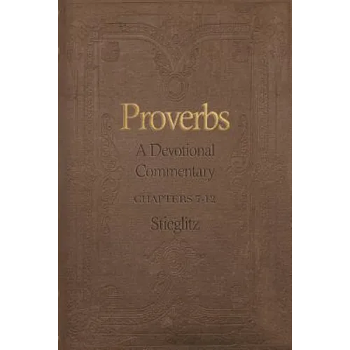 Proverbs: A Devotional Commentary Volume 2