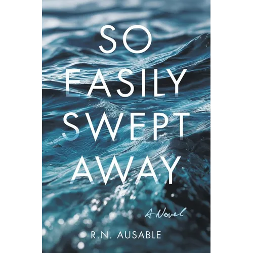 So Easily Swept Away