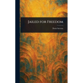 Jailed for Freedom