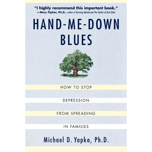 Hand-Me-Down Blues: How to Stop Depression from Spreading in Families