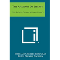 The Anatomy of Liberty: The Rights of Man Without Force