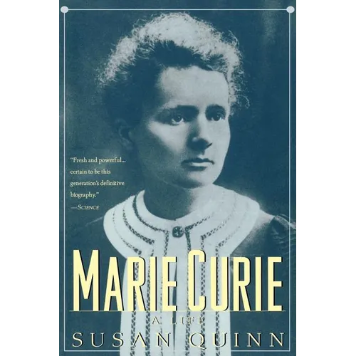 Marie Curie: A Life