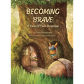 Becoming Brave: A Tale of Two Bunnies