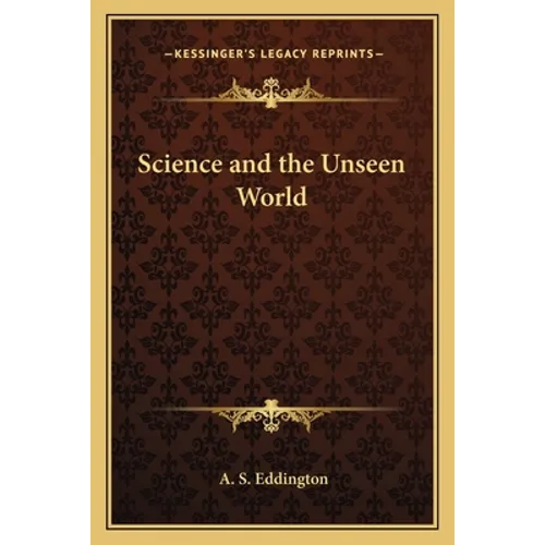 Science and the Unseen World