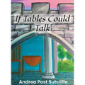 If Tables Could Talk