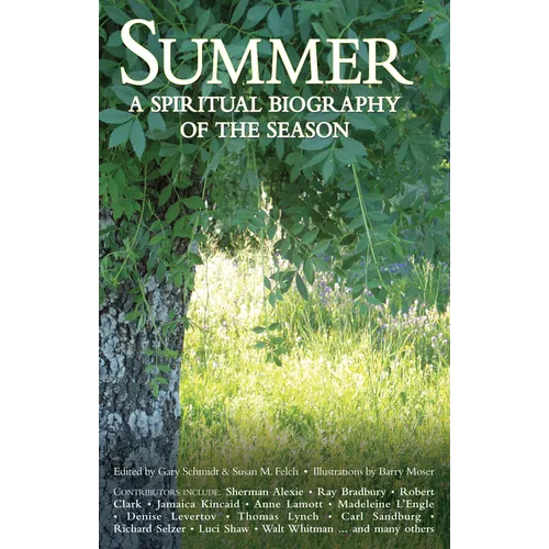Summer: A Spiritual Biography of the Season