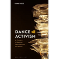Dance and Activism: A Century of Radical Dance Across the World