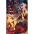 Teutonic Myth and Legend