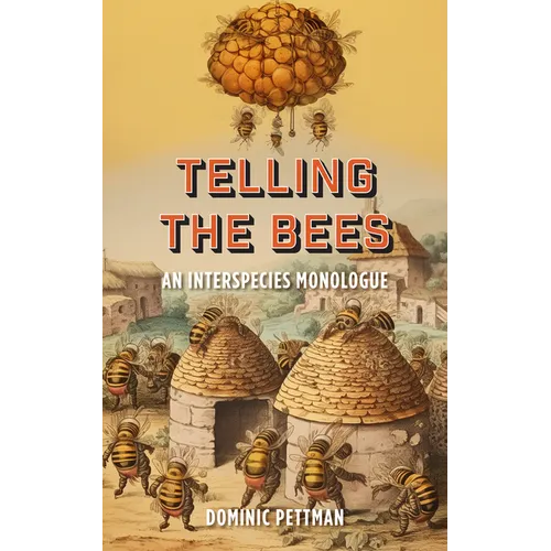 Telling the Bees: An Interspecies Monologue
