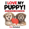 I Love My Puppy! Puppy Care for Kids Children's Dog Books
