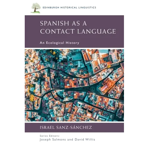 Spanish as a Contact Language: An Ecological History