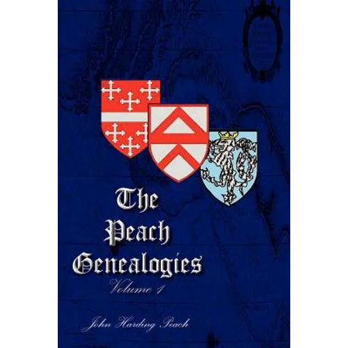 The Peach Genealogies: Volume 1