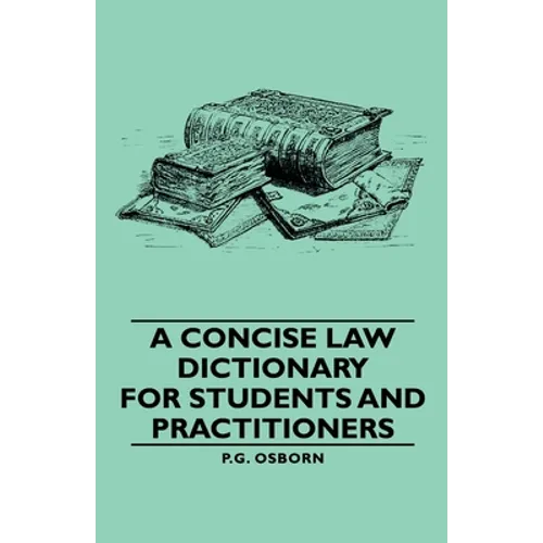 A Concise Law Dictionary - For Students and Practitioners