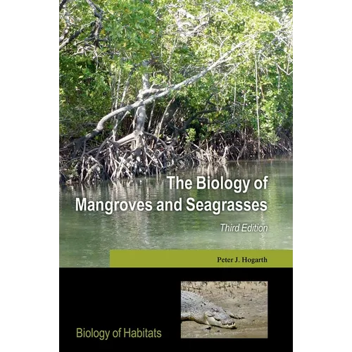 The Biology of Mangroves and Seagrasses
