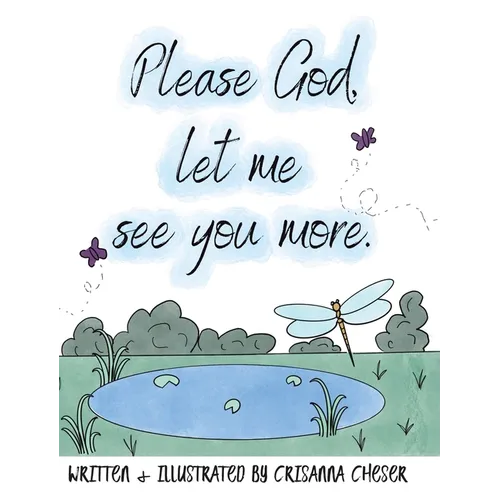 Please God, let me see you more.