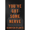 You've Got Some Nerve: The Battle Back from an Invisible Injury